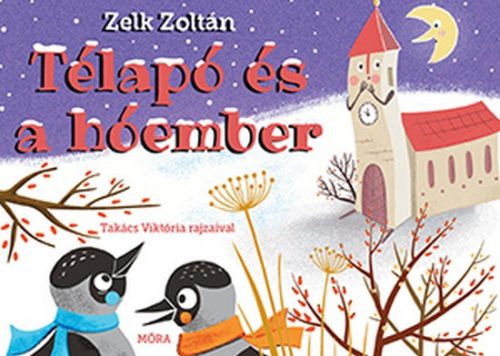 Zelk Zoltán: Télapó és a hóember (kifutó)