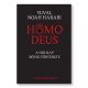 Yuval Noah Harari: Homo Deus - A holnap rövid története (Kifutó)