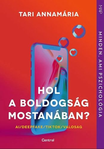 Tari Annamária: Hol a boldogság mostanában? (Kifutó)